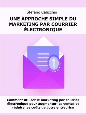 cover image of Une approche simple du marketing par courrier électronique